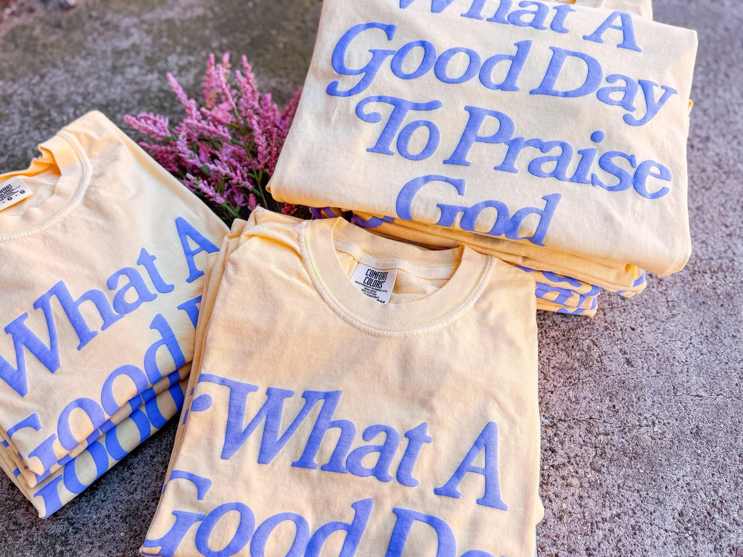 Good Day To Praise Tee