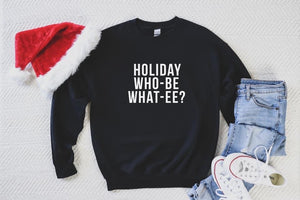 Holiday who sweatshirt